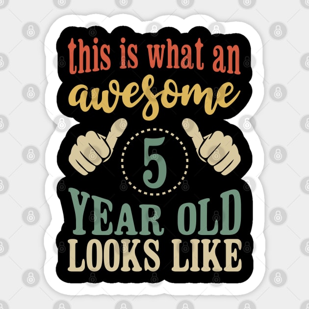 This is What an Awesome 5 Year Old Birthday Gift 5th Sticker by Tesszero